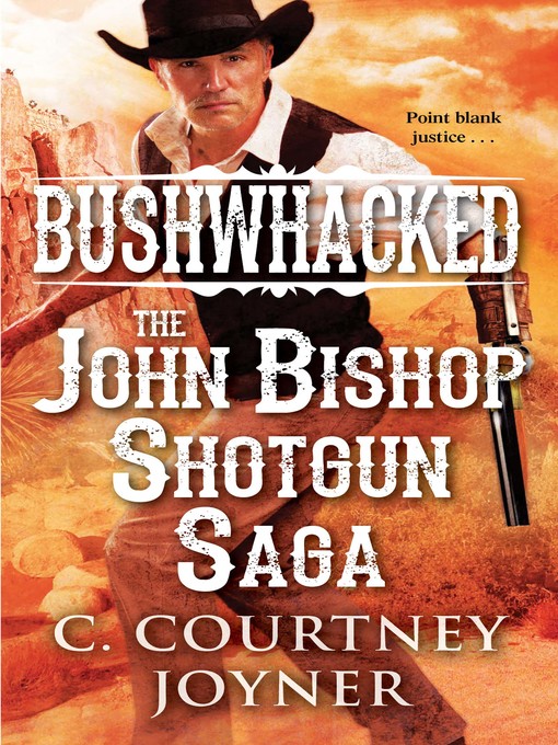 Title details for Bushwhacked by C. Courtney Joyner - Available